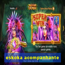 eskoka acompanhante